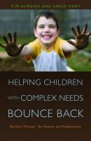 Helping Children with Complex Needs Bounce Back - Angie Hart 