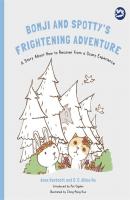 Bomji and Spotty's Frightening Adventure - Anne Westcott 