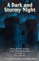 A Dark and Stormy Night - Mary Shelley 