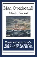 Man Overboard! - F. Marion Crawford 