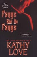 Fangs But No Fangs - Kathy  Love 