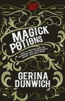 Magick Potions - Gerina Dunwich 