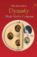 Dynasty. Monk Abel’s Compass: Short Story - Rita Talverdieva 