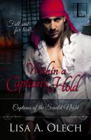 Within A Captain's Hold - Lisa A. Olech Captains of the Scarlet Night