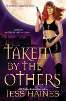 Taken By The Others - Jess Haines An H&W Investigations Novel