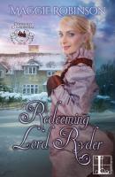 Redeeming Lord Ryder - Maggie  Robinson Cotswold Confidential