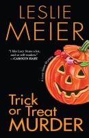 Trick Or Treat Murder - Leslie  Meier A Lucy Stone Mystery