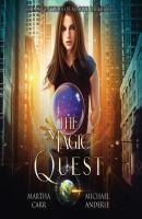 The Magic Quest - The Adventures of Maggie Parker, Book 4 (Unabridged) - Michael Anderle 