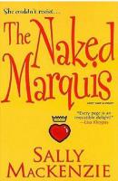 The Naked Marquis - Sally MacKenzie Naked Nobility