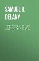 Longer Views - Samuel R. Delany 