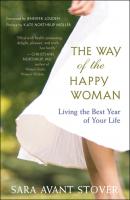 The Way of the Happy Woman - Sara Avant Stover 