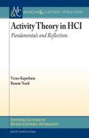 Activity Theory in HCI - Victor  Kaptelinin Synthesis Lectures on Human-Centered Informatics