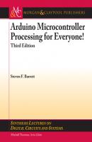 Arduino Microcontroller Processing for Everyone! - Steven F. Barrett Synthesis Lectures on Digital Circuits and Systems