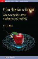 From Newton to Einstein - F Todd Baker IOP Concise Physics
