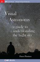 Visual Astronomy - Panos Photinos IOP Concise Physics
