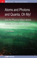 Atoms and Photons and Quanta, Oh My! - F Todd Baker IOP Concise Physics