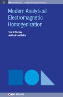 Modern Analytical Electromagnetic Homogenization - Akhlesh Lakhtakia IOP Concise Physics