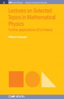 Lectures on Selected Topics in Mathematical Physics - William A Schwalm IOP Concise Physics