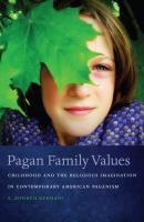 Pagan Family Values - S. Zohreh Kermani New and Alternative Religions