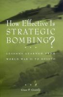 How Effective is Strategic Bombing? - Gian P. Gentile 