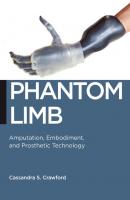 Phantom Limb - Cassandra S. Crawford Biopolitics