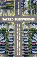 Sacred Subdivisions - Justin Wilford 