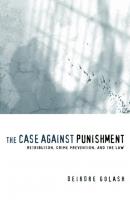 The Case Against Punishment - Deirdre Golash 