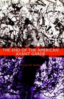 The End of the American Avant Garde - Stuart D. Hobbs 