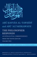 The Philosopher Responds - Abū Ḥayyān al-Tawḥīdī Library of Arabic Literature
