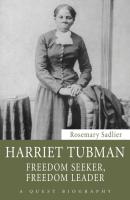 Harriet Tubman - Rosemary Sadlier Quest Biography