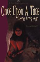 Once Upon a Time Long, Long Ago - Henry Shykoff 