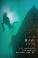 Lost Beneath the Ice - Andrew  Cohen 