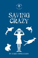 Saving Crazy - Karen Hood-Caddy The Wild Place Adventure Series