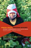 Fresh Fruit, Broken Bodies - Seth Holmes California Series in Public Anthropology