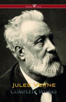 Jules Verne: Complete Works (Wisehouse Classics) - Жюль Верн 