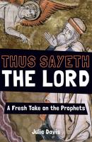 Thus Sayeth the Lord - Julie Davis L. 