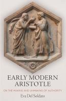 Early Modern Aristotle - Eva Del Soldato 