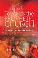 Towards the Prophetic Church - John M. Hull  