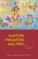 Hunters, Predators and Prey - Frédéric Laugrand 