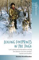 Leaving Footprints in the Taiga - Donatas Brandišauskas Studies in the Circumpolar North