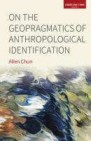 On the Geopragmatics of Anthropological Identification - Allen Chun Loose Can(n)ons