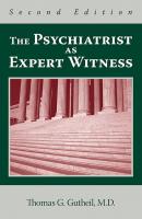 The Psychiatrist as Expert Witness - Thomas G. Gutheil 