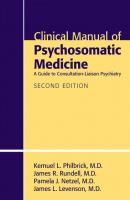 Clinical Manual of Psychosomatic Medicine - Kemuel L. Philbrick 