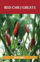 Red Chili Greats: Delicious Red Chili Recipes, The Top 97 Red Chili Recipes - Jo Franks 