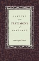 History and the Testimony of Language - Christopher Ehret California World History Library