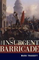 The Insurgent Barricade - Mark Traugott 