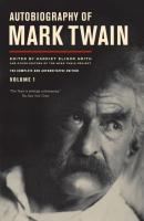 Autobiography of Mark Twain, Volume 1 - Марк Твен Mark Twain Papers