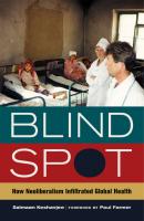 Blind Spot - M.D. Salmaan Keshavjee California Series in Public Anthropology