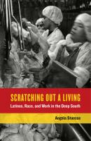 Scratching Out a Living - Angela Stuesse California Series in Public Anthropology