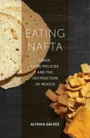Eating NAFTA - Alyshia Galvez 